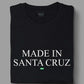 Made in Santa Cruz